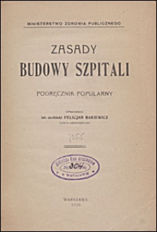 Zasady budowy szpitali : podręcznik popularny