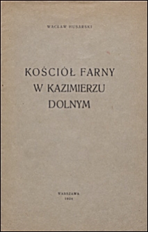 Kości&oacute;ł farny w Kazimierzu Dolnym