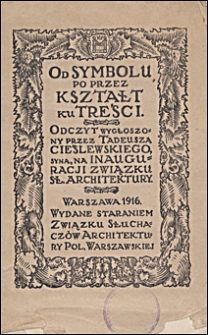 Od symbolu po przez kształt ku treści : dzieje budownictwa