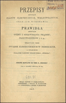 Przepisy dotyczące zładów elektrycznych, wielkoprądnych oraz ich wykonania i prawidła dotyczące oceny i sprawdzania prądnic, przetworników i. t. p.