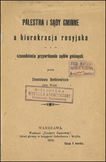 Palestra i sądy gminne a biurokracja rosyjska i uzasadnienie przywrócenia sądów gminnych