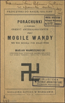 Porachunki z powodu odkryć archeologicznych przy mogile Wandy we wsi Mogiła pod Krakowem