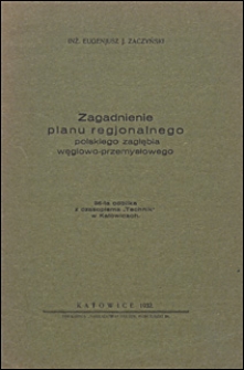 Zagadnienie planu regjonalnego polskiego zagłębia węglowo-przemysłowego