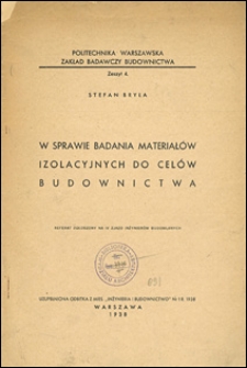 W sprawie badania materiałów izolacyjnych do celów budownictwa : referat zgłoszony na IV Zjazd Inżynierów Budowlanych