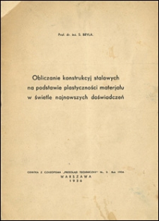 Obliczanie konstrukcyj stalowych na podstawie plastyczności materjału w świetle najnowszych doświadczeń