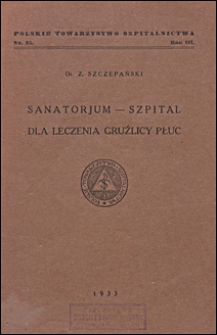 Sanatorjum - szpital dla leczenia gruźlicy płuc