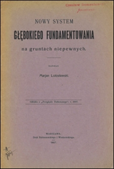 Nowy system głębokiego fundamentowania na gruntach niepewnych