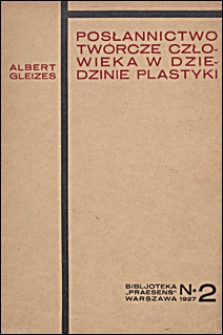 Posłannictwo tw&oacute;rcze człowieka w dziedzinie plastyki