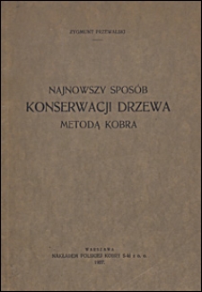 Najnowszy sposób konserwacji drzewa metodą Kobra