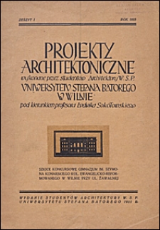 Projekty Architektoniczne Wykonane przez Studentów Architektury W.S.P. Uniwersytetu Stefana Batorego w Wilnie