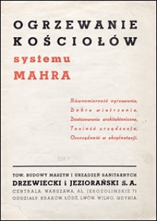 Ogrzewanie kościołów systemu Mahra : równomierność ogrzewania, dobre wietrzenie, dostosowanie architektoniczne, taniość urządzania, oszczędność w eksploatacji