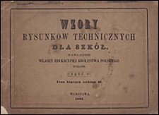 Wzory rysunków technicznych dla szkół. Cz. 5.