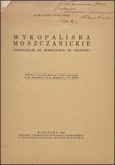 Wykopaliska moszczanickie = Trouvailles de Moszcanica en Volhynie