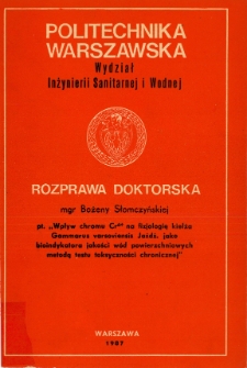 Wpływ chromu Cr[sześć plus] na fizjologię kiełża Gammarus varsoviensis Jażdż jako bioindykatora jakości w&oacute;d powierzchniowych metodą testu toksyczności chronicznej