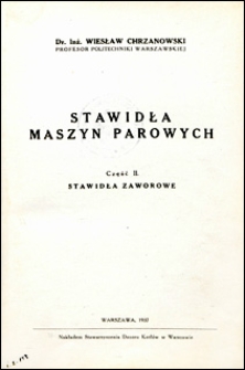 Stawidła maszyn parowych. Cz. 2. Stawidła zaworowe