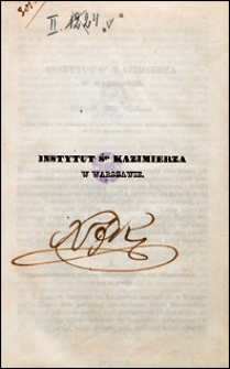 Instytut ś-go Kazimierza w Warszawie : (rzecz czytana na publiczn&eacute;m posiedzeniu Towarzystwa Lekarskiego warszawskiego w d. 25 stycznia 1852 r.)