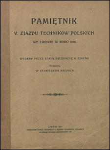 Pamiętnik V Zjazdu Techników Polskich we Lwowie w roku 1910