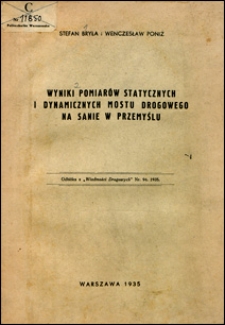 Wyniki pomiarów statycznych i dynamicznych mostu drogowego na Sanie w Przemyślu