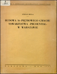 Budowa 16-piętrowego gmachu Towarzystwa "Prudential" w Warszawie