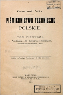 Piśmiennictwo techniczne polskie. T. 1