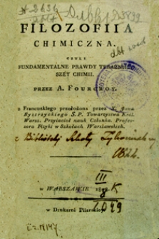 Filozofiia chimiczna, czyli fundamentalne prawdy teraźnieyszéy chimii