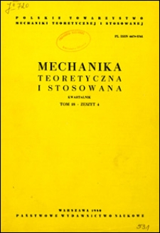 Mechanika Teoretyczna i Stosowana 1980 z. 4