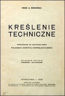 Kreślenie techniczne. Opracowane na podstawie Polskiego Komitetu Normalizacyjnego.
