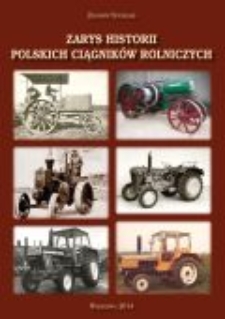 Zarys historii polskich ciągnik&oacute;w rolniczych