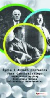 Życie i dzieło profesora Jana Czochralskiego
