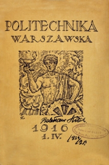 Słowo wstępne do wykładów mechaniki ogólnej wypowiedziane przez H. Czopowskiego w kwietniu roku 1916 do słuchaczów i słuchaczek wydziałów: chemji, inżynierji budowlanej i rolnej Politechniki w Warszawie