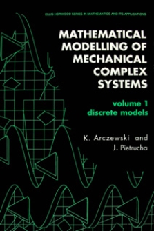 Mathematical modelling of complex mechanical systems. Vol. 1, Discrete models