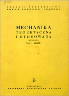 Mechanika Teoretyczna i Stosowana 1967 nr 4