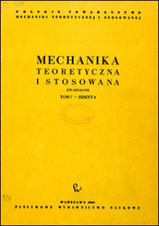 Mechanika Teoretyczna i Stosowana 1969 nr 4