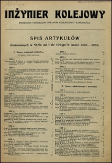 Inżynier Kolejowy Spis artykułow drukowanych w nrnr od 1 do 100-go w latch 1924-1932