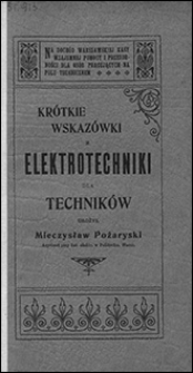 Kr&oacute;tkie wskaz&oacute;wki z elektrotechniki dla technik&oacute;w