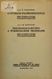 Przyrodoznawstwo a wykształcenie techniczne : referat wygłoszony na otwarciu roku akademickiego 1930/1 w Politechnice Warszawskiej