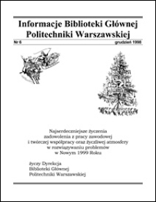 Informacje Biblioteki Głównej Politechniki Warszawskiej 1998 nr 6