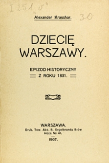 Dziecię Warszawy : epizod historyczny z roku 1831