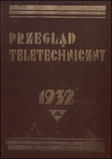 Przegląd Teletechniczny 1932 spis rzeczy