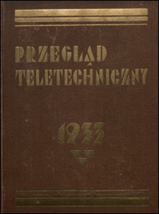 Przegląd Teletechniczny 1933 spis rzeczy