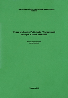 Wykaz profesorów Politechniki Warszawskiej zmarłych w latach 1988-2000