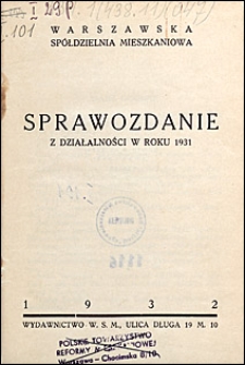 Warszawska Spółdzielnia Mieszkaniowa. Sprawozdanie z działalności 1931