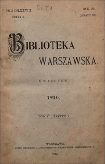 Biblioteka Warszawska 1910 t. 2 z. 1