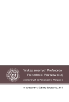 Wykaz zmarłych profesorów Politechniki Warszawskiej pochowanych na Powązkach w Warszawie