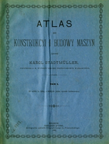 Atlas do konstrukcyi i budowy maszyn. T. 1